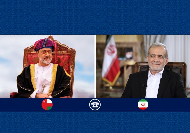 قدردانی پزشکیان از تلاش‌های دیپلماتیک عمان 