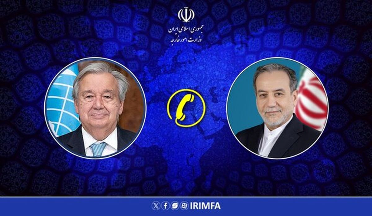 رایزنی مهم عراقچی و گوترش 