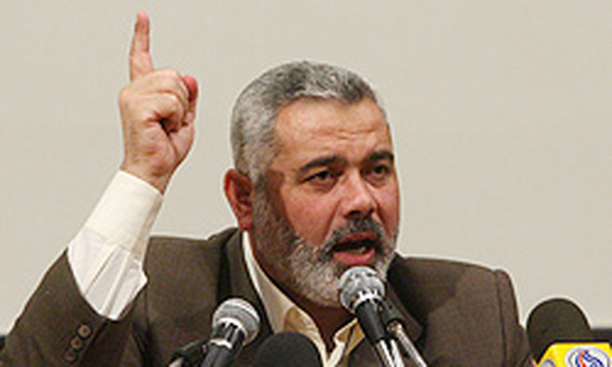 هنيه:هرگز اسرائیل را به رسميت نمي‌شناسيم